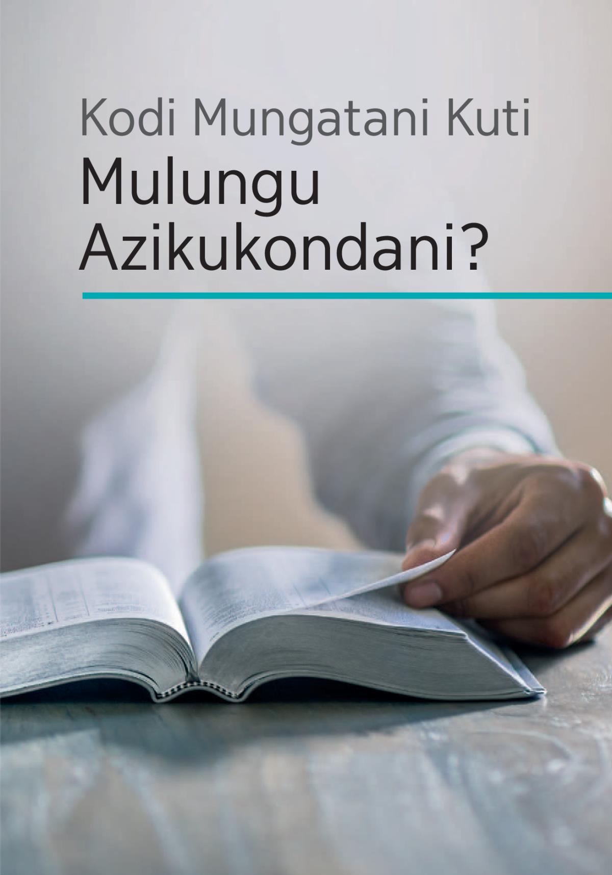 Mungatani Kuti Mulungu Azikukondani