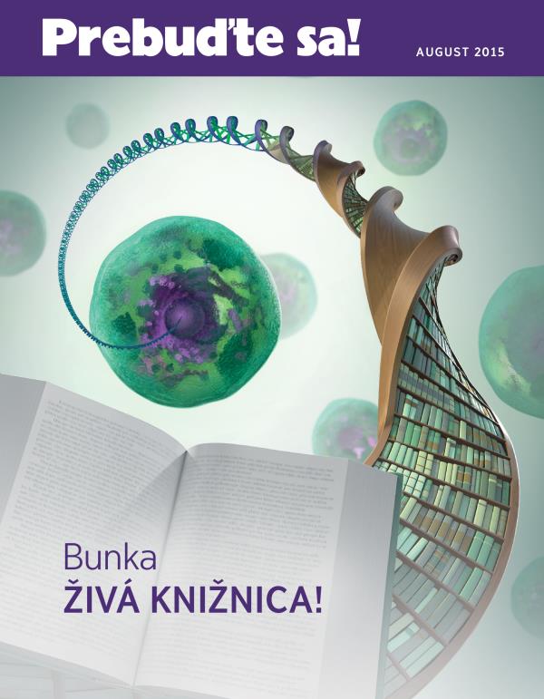 Obálka časopisu Prebuďte sa!, august 2015 | Bunka — živá knižnica!