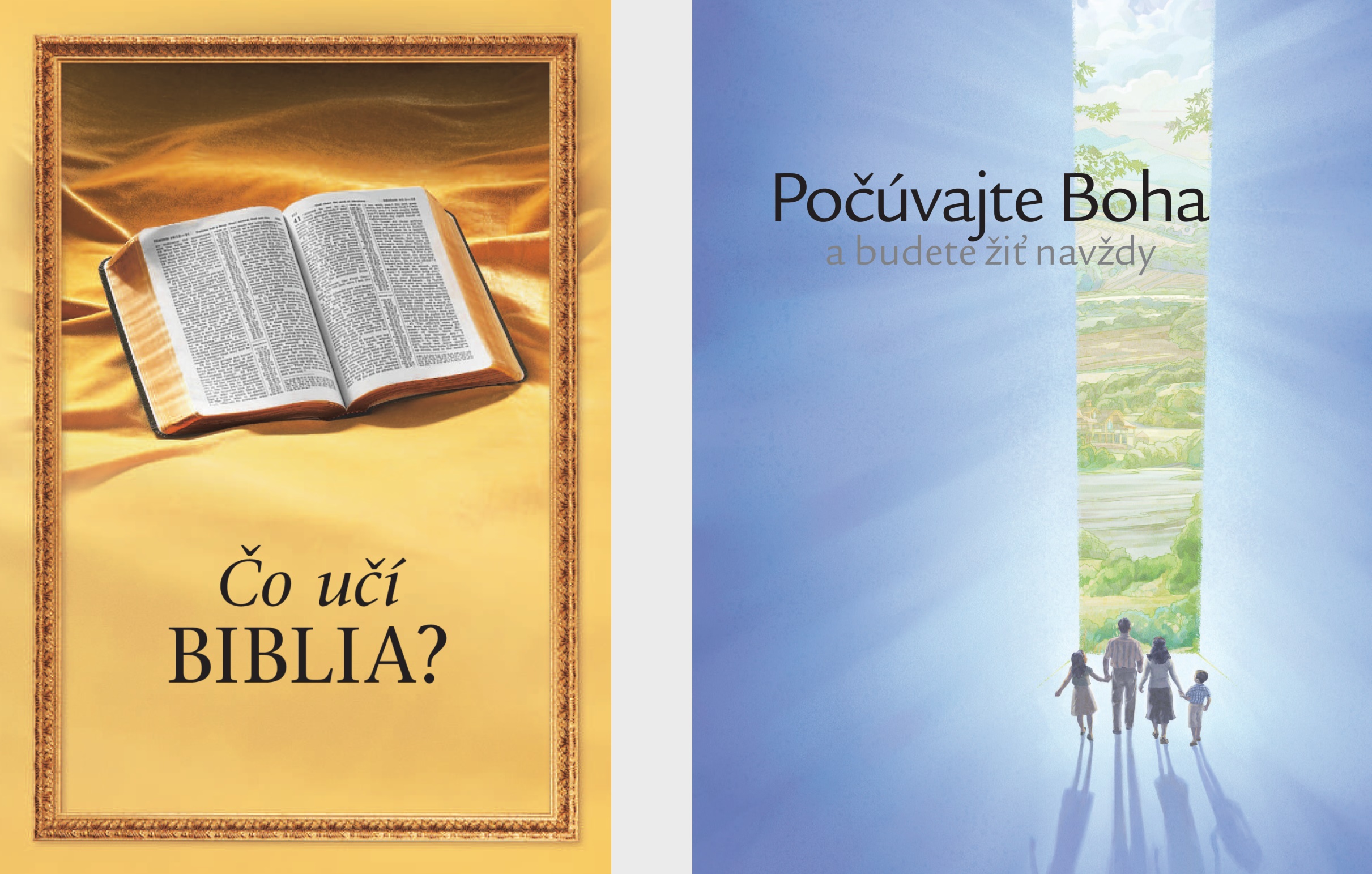Kniha „Čo učí Biblia?“ a brožúra „Počúvajte Boha a budete žiť večne“
