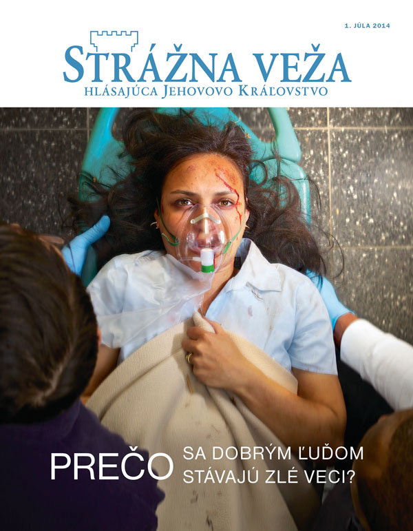 Titulná strana Strážnej veže, júl 2014 | Prečo sa dobrým ľuďom stávajú zlé veci?