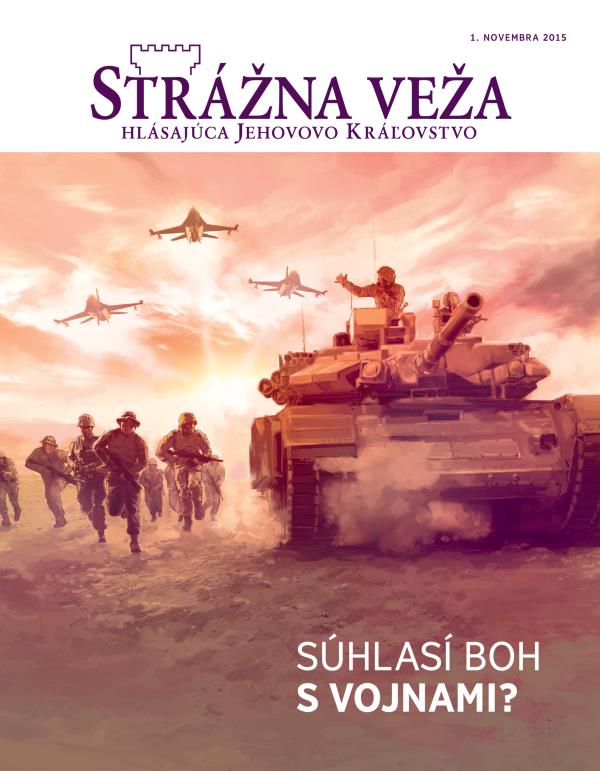 Titulná strana časopisu Strážna veža, november 2015 | Súhlasí Boh s vojnami?