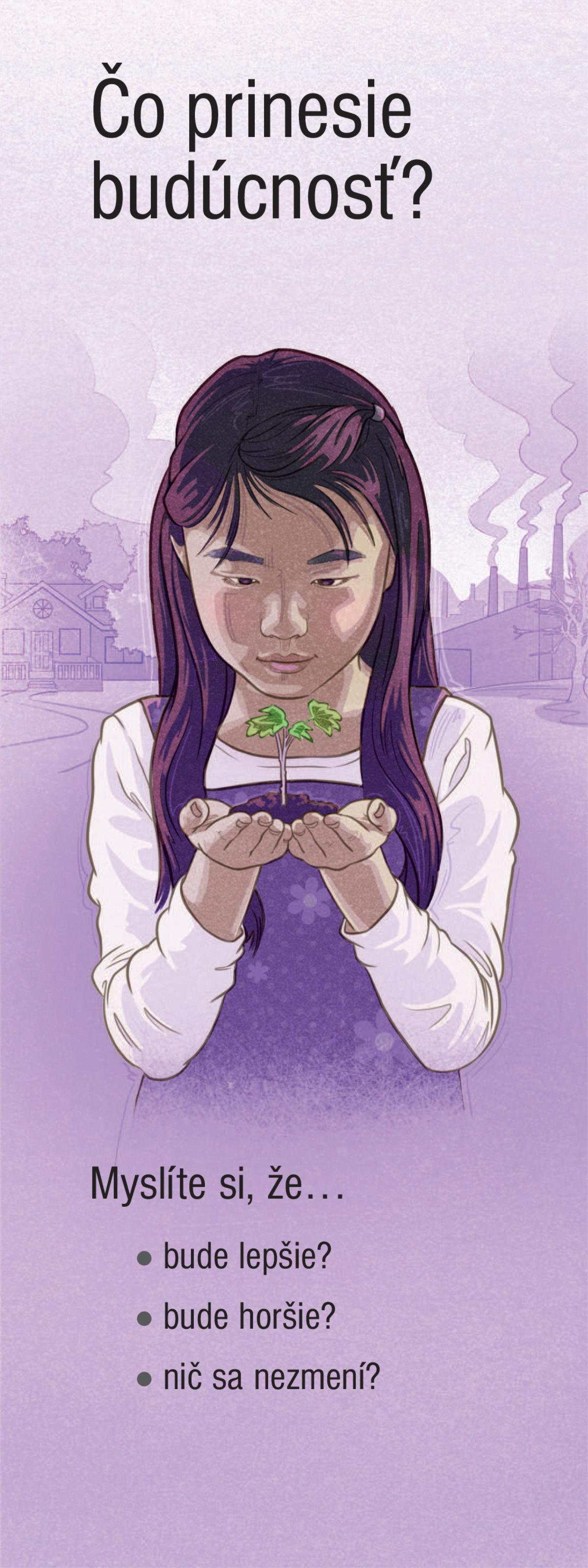 Čo prinesie budúcnosť?