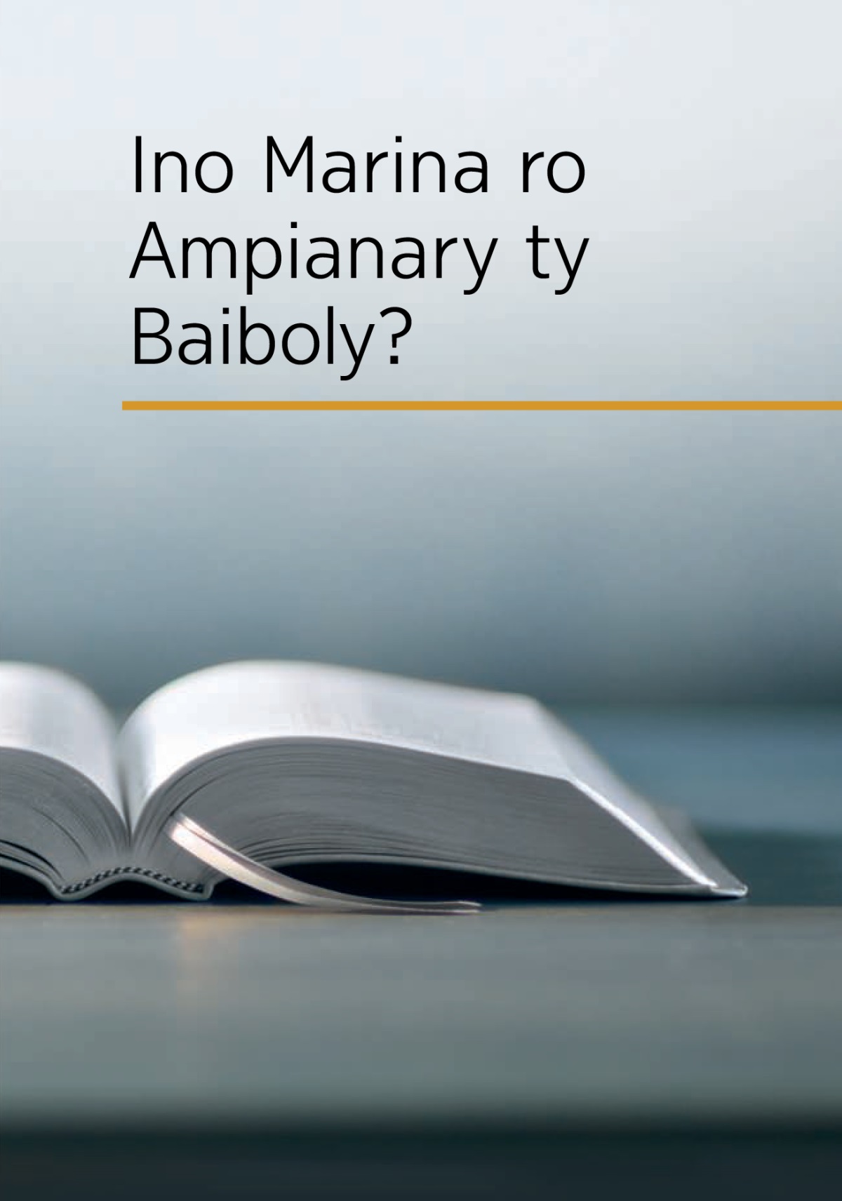 Ino Marina ro Ampianary ty Baiboly?