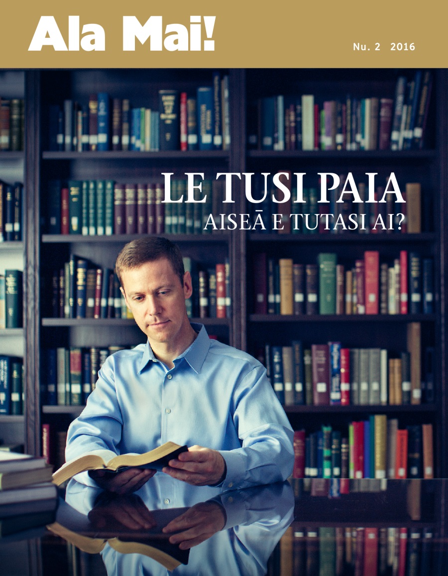 Mekasini o le Ala Mai!, Nu. 2 2016 | Le Tusi Paia Aiseā e Tutasi Ai?