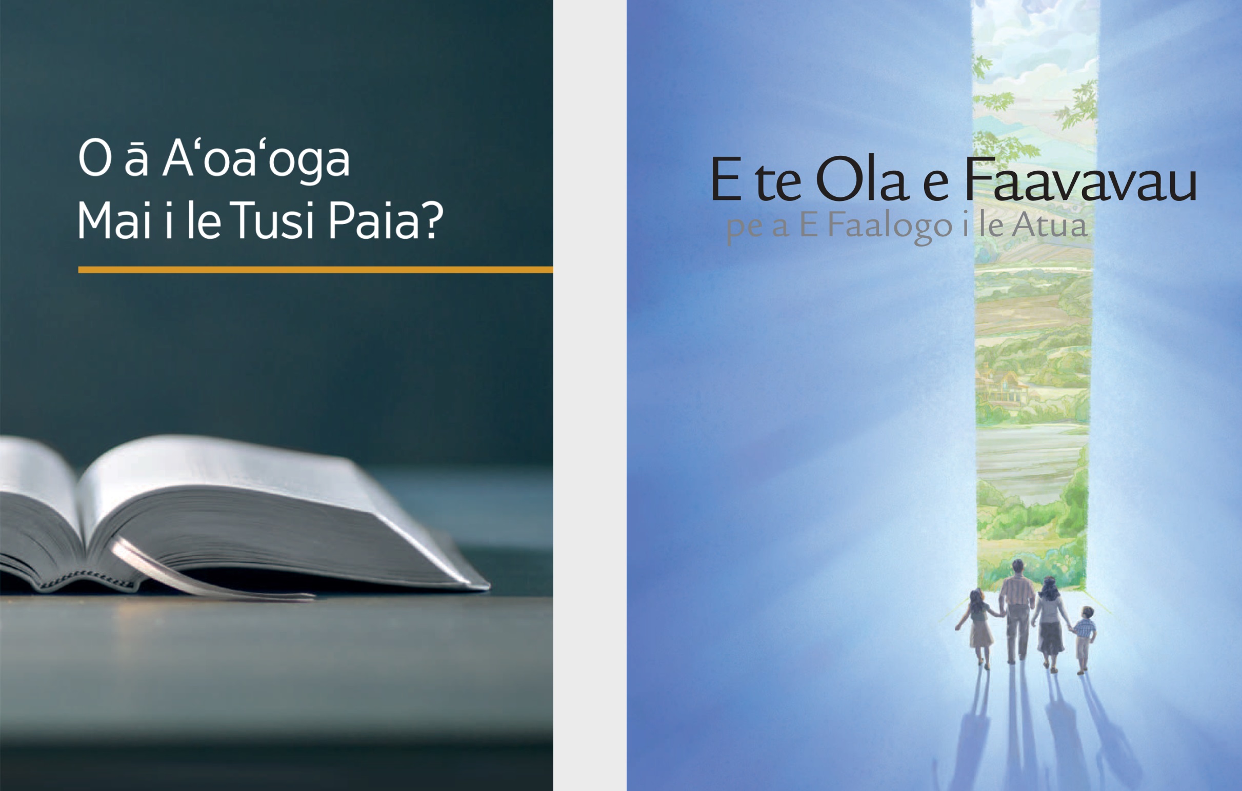 Le tusi ‘O ā Aoaoga Mai i le Tusi Paia?’ ma le polosiua ‘Tala Lelei Mai i le Atua!’
