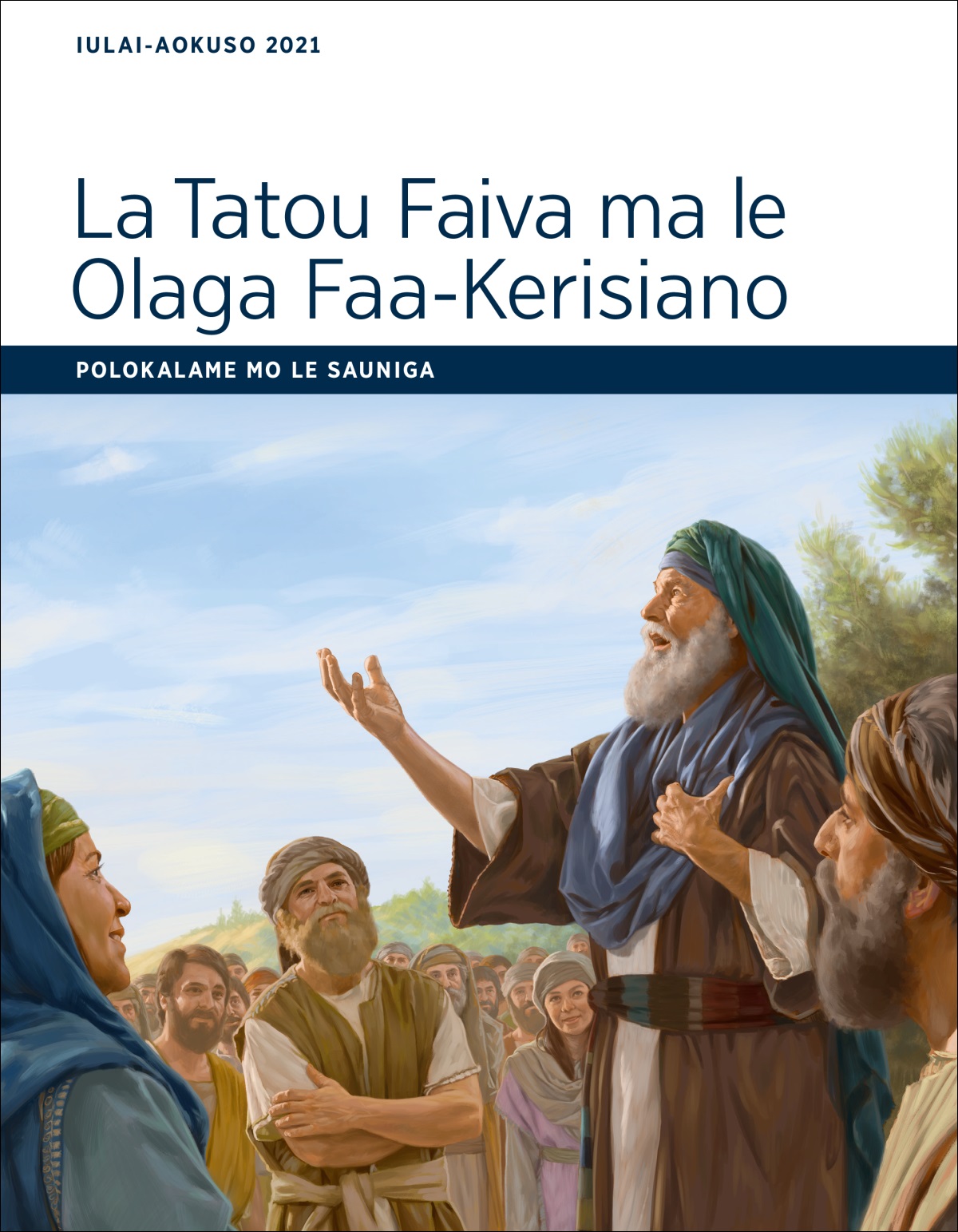 La Tatou Faiva ma le Olaga Faa-Kerisiano​—Polokalame mo le Sauniga, Iulai-Aokuso 2021.