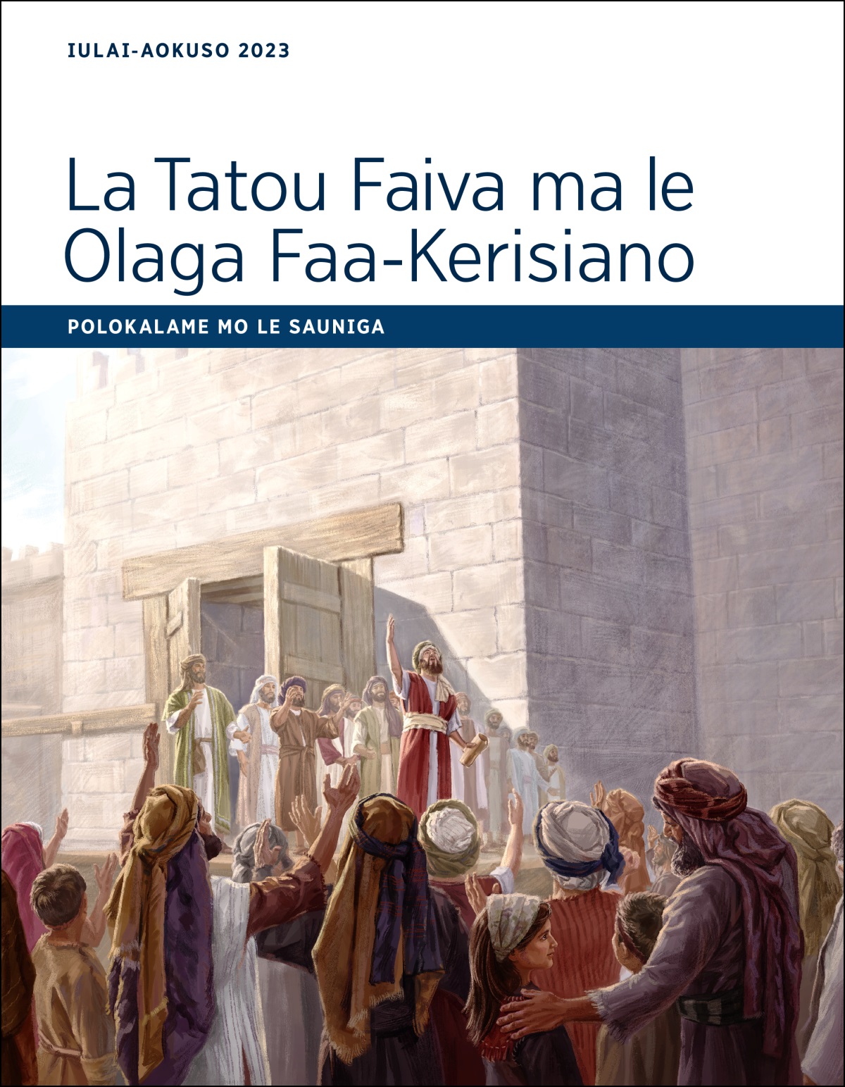 La Tatou Faiva ma le Olaga Faa-Kerisiano​—Polokalame mo le Sauniga, Iulai-Aokuso 2023.