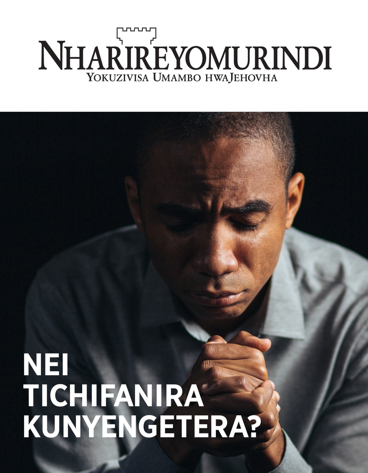 Nharireyomurindi Nhamba 1, 2021 | Nei Tichifanira Kunyengetera?