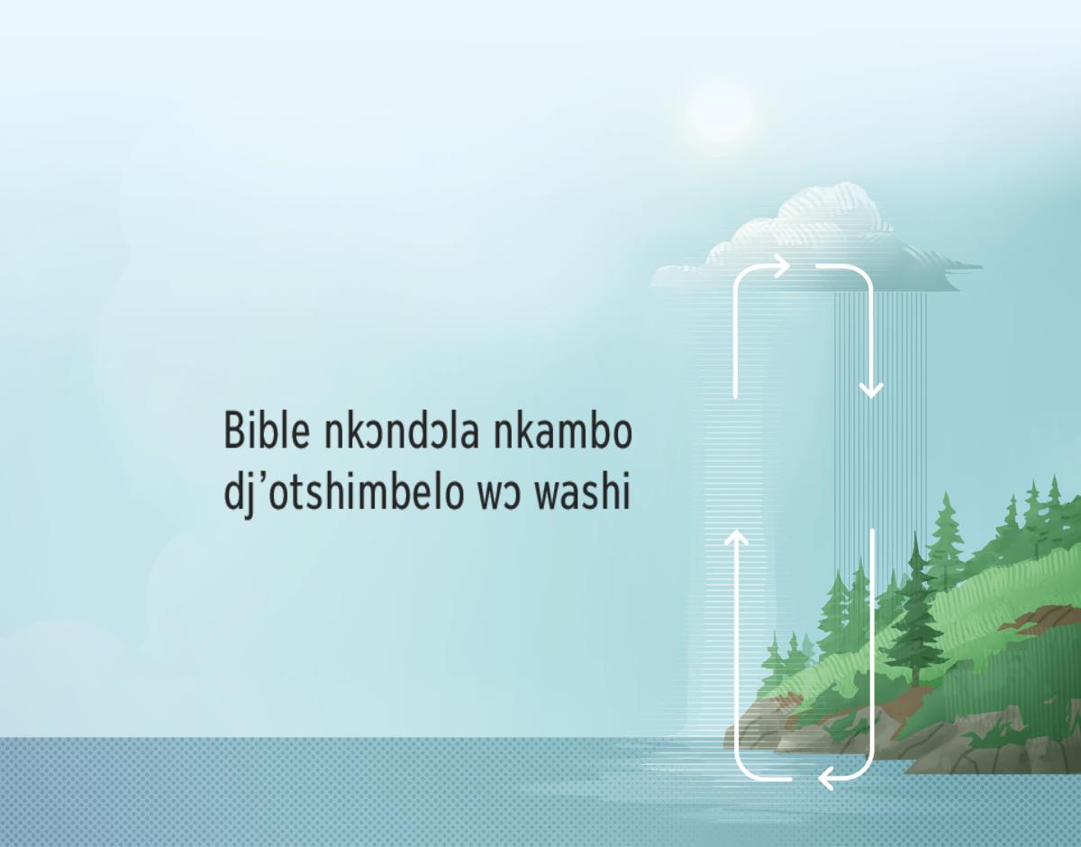 Bible akɔndɔla wopo wɔ washi otshimbawɔ. Ntshango djelekɔ́ l’akɔnga djɛnyɛ wopo woheeta washi l’antenyɛ looko la olongo.
