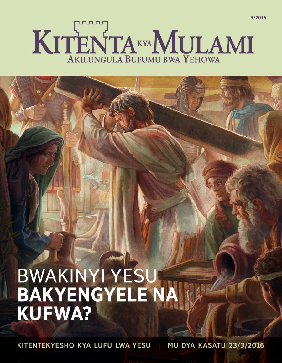 Jurnale a Kitenta kya Mulami, No. 2 2016 Bwakinyi Yesu bakyengele na kufwa?