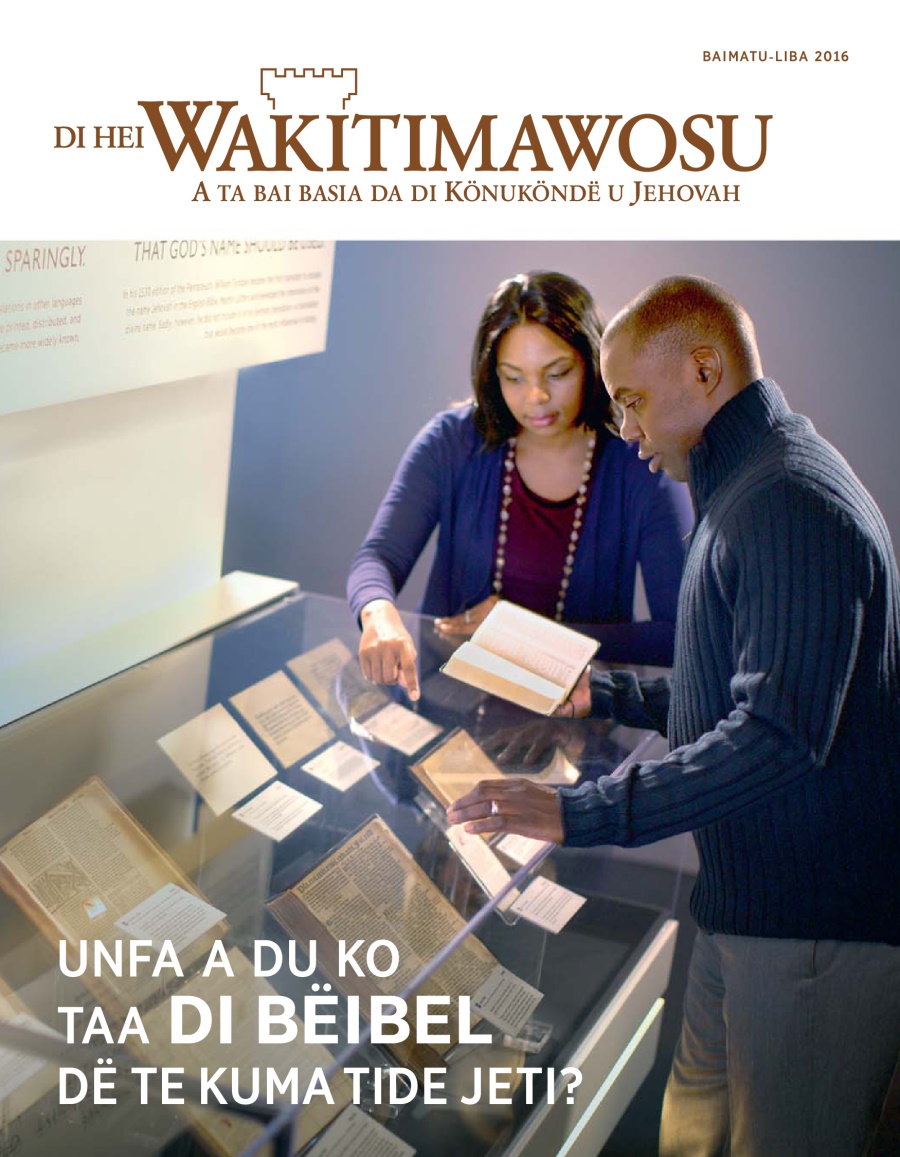 Di Hei Wakitimawosu u baimatu-liba u 2016​—Unfa a du ko taa di Bëibel dë te kuma tide jeti?