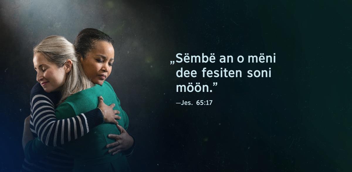 Jesaaja 65:17 ta taki taa „sëmbë an o mëni dee fesiten soni möön”. Dee wöutu aki dë u si ka tu sisa ta baasa deseei, nöö i ta si taa de dë bööböö.