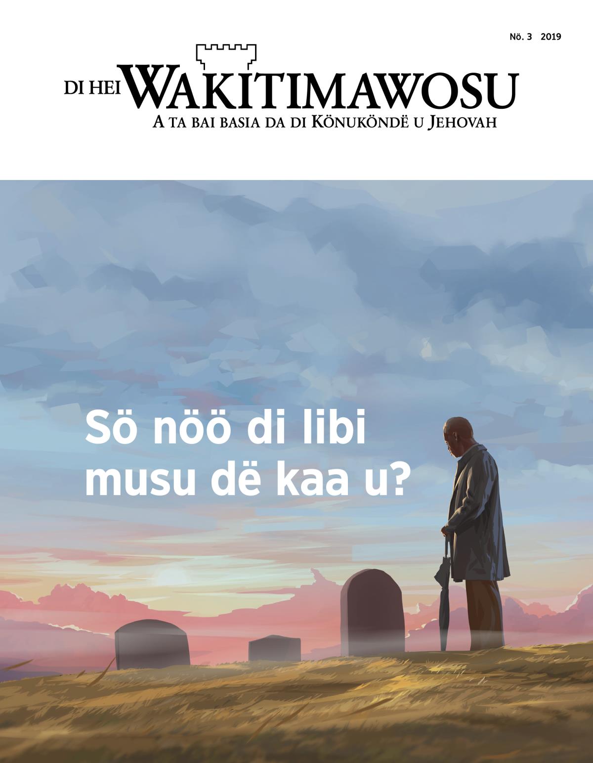 Di Hei Wakitimawosu, Nö. 3, 2019 | Sö nöö di libi musu dë kaa u?