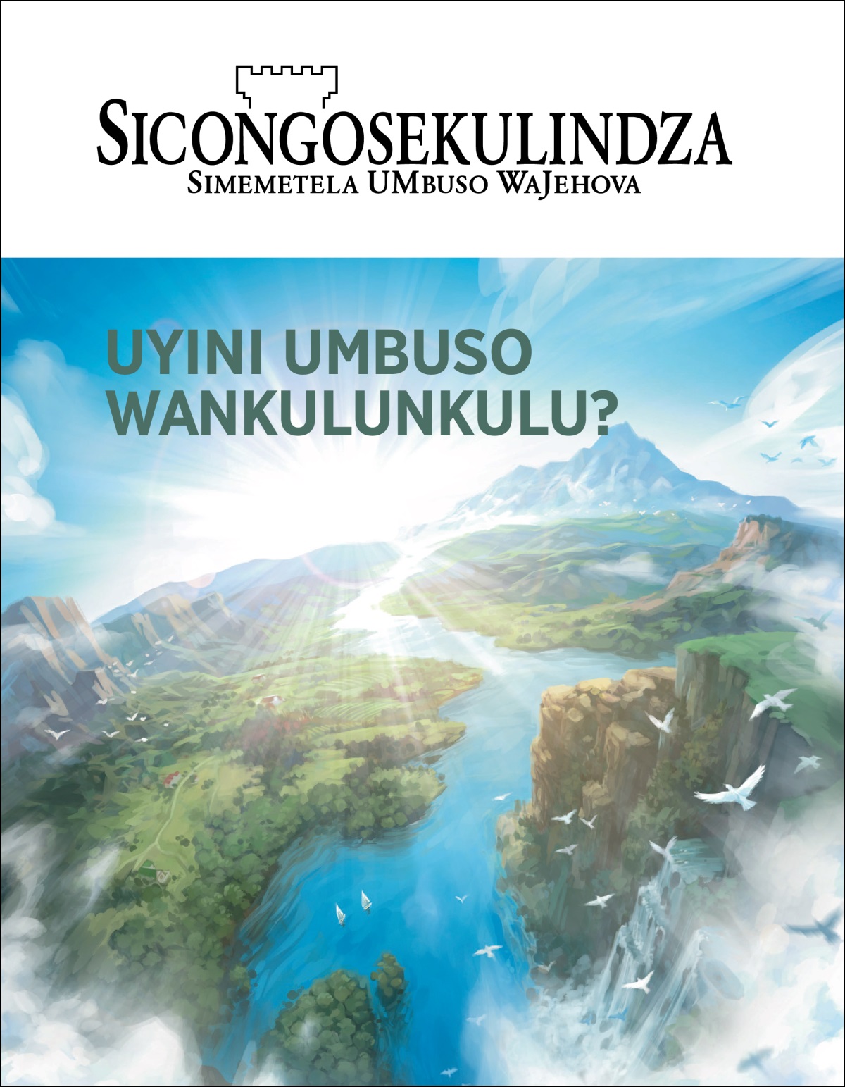 Magazini we-“Sicongosekulindza” lonesihloko lesitsi “Uyini UMbuso WaNkulunkulu?”