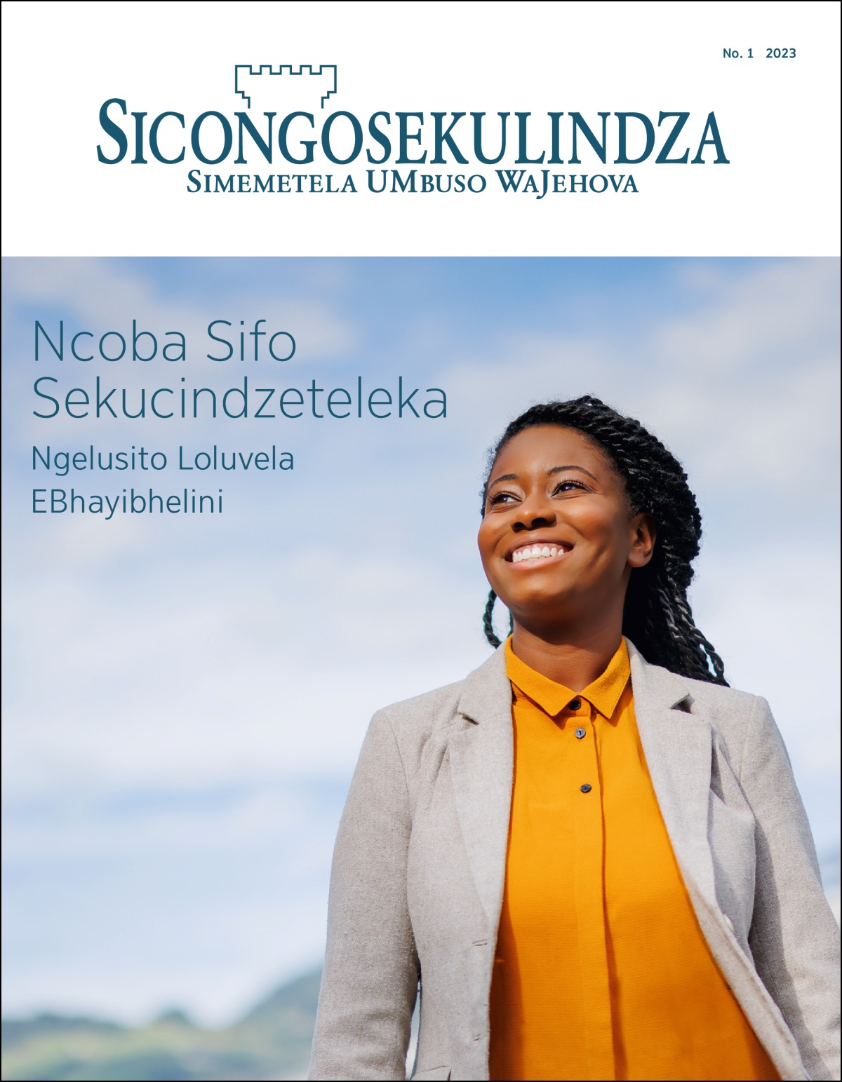 “Sicongosekulindza” No. 1 2023, lesinesihloko lesitsi “Ncoba Sifo Sekucindzeteleka Ngelusito Loluvela EBhayibhelini.”