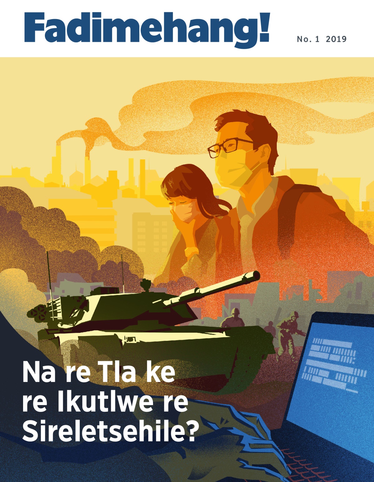 Fadimehang! No. 1 2019 | Na re Tla ke re Ikutlwe re Sireletsehile?