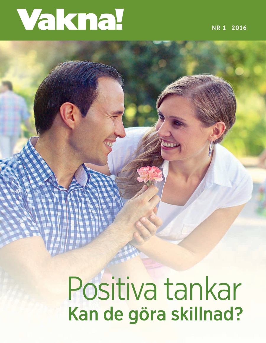 Tidskriften Vakna! nr 1 2016 | Positiva tankar – Kan de göra skillnad?