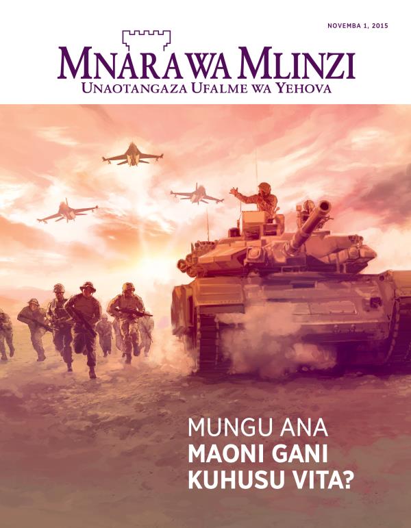 Jalada la Gazeti la Mnara wa Mlinzi, Novemba 2015 | Mungu Ana Maoni Gani Kuhusu Vita?