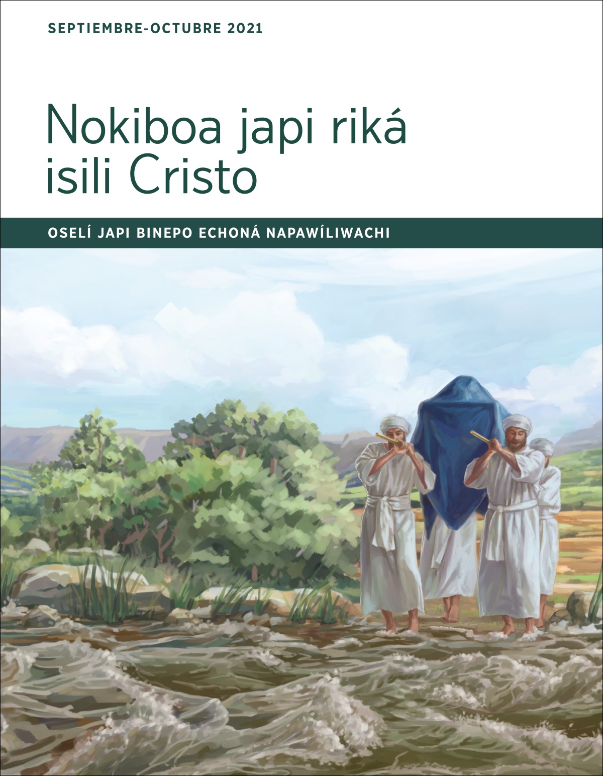 Oselí japi binepo echoná napawíliwachi Nokiboa japi riká isili Cristo (septiembre-octubre 2021).