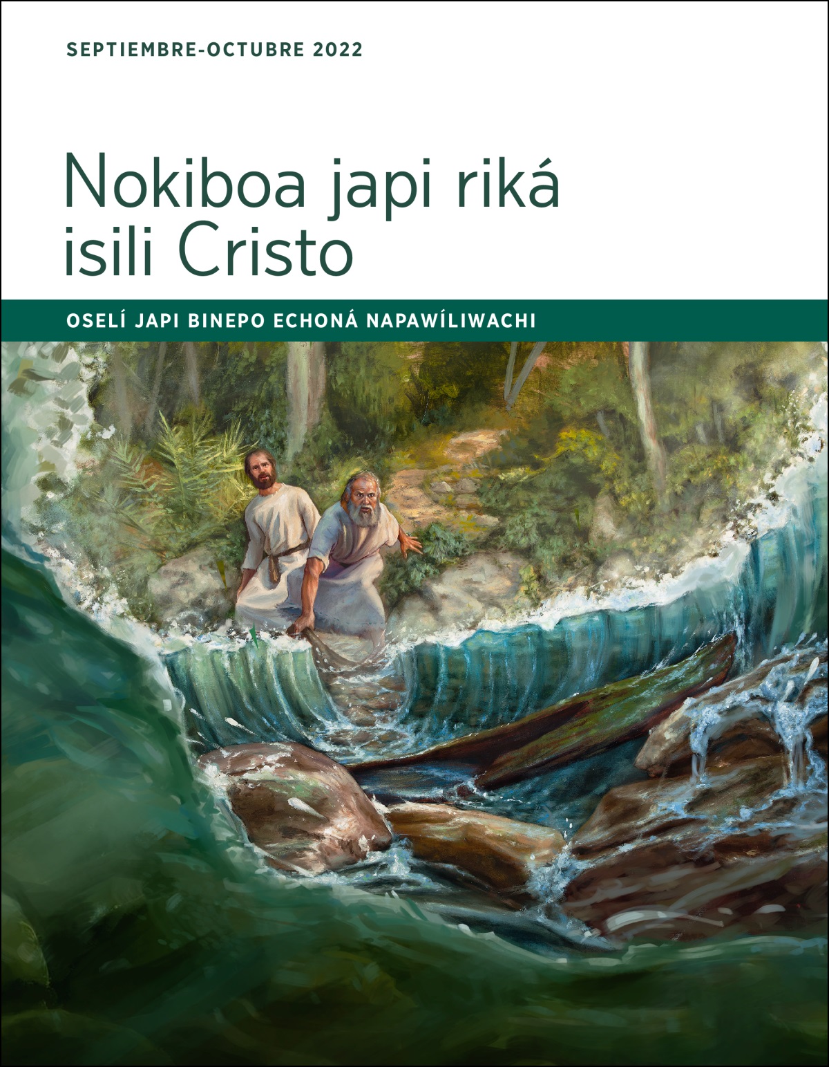 Oselí japi binepo echoná napawíliwachi Nokiboa japi riká isili Cristo (septiembre-octubre 2022).