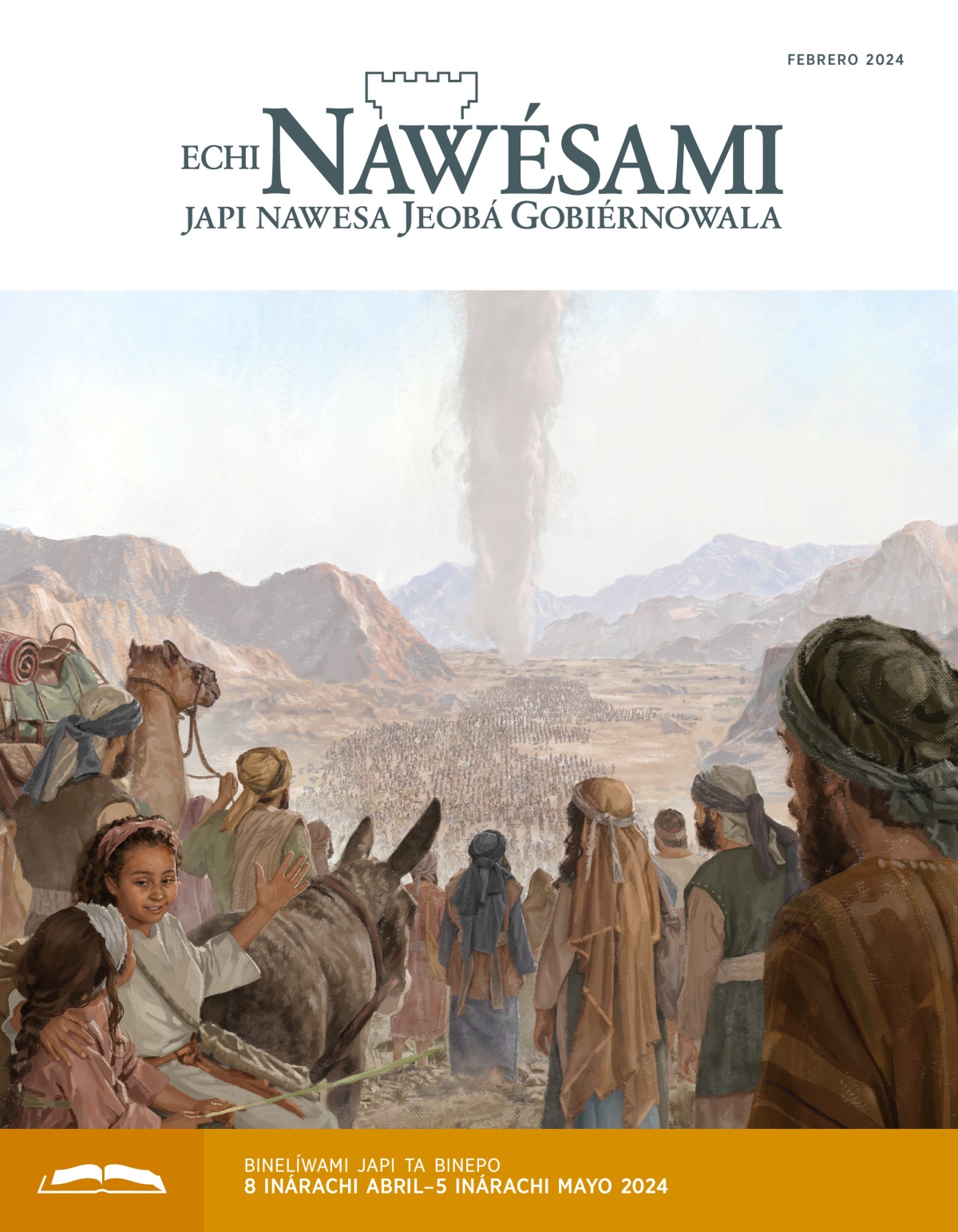 Wiká israelitas japi riká rijoi, umukí alí kuuchi najati echi waʼlú nolí kapílami echoná desierto.