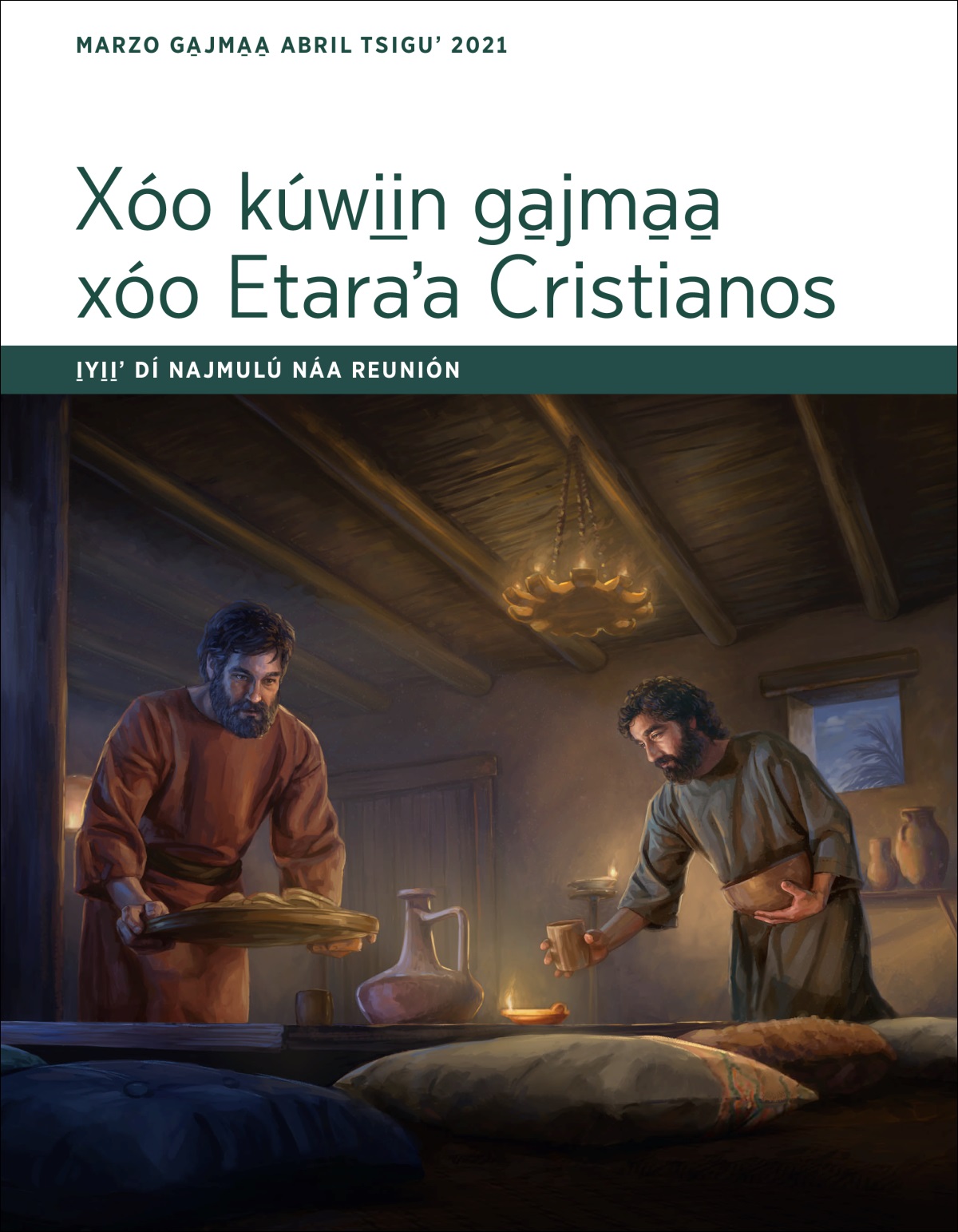 I̱yi̱i̱ʼ dí najmulú náa reunión Xóo kúwi̱i̱n ga̱jma̱a̱ xóo Etaraʼa Cristianos (marzo ga̱jma̱a̱ abril tsiguʼ 2021).