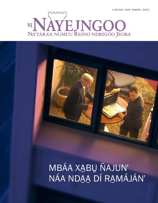 Timbá ináa ndrígóo revista Bi̱ Nayejngoo, enero 2015 | Mbáa Xa̱bu̱ Ñajunʼ náa nda̱a̱ dí ra̱májánʼ