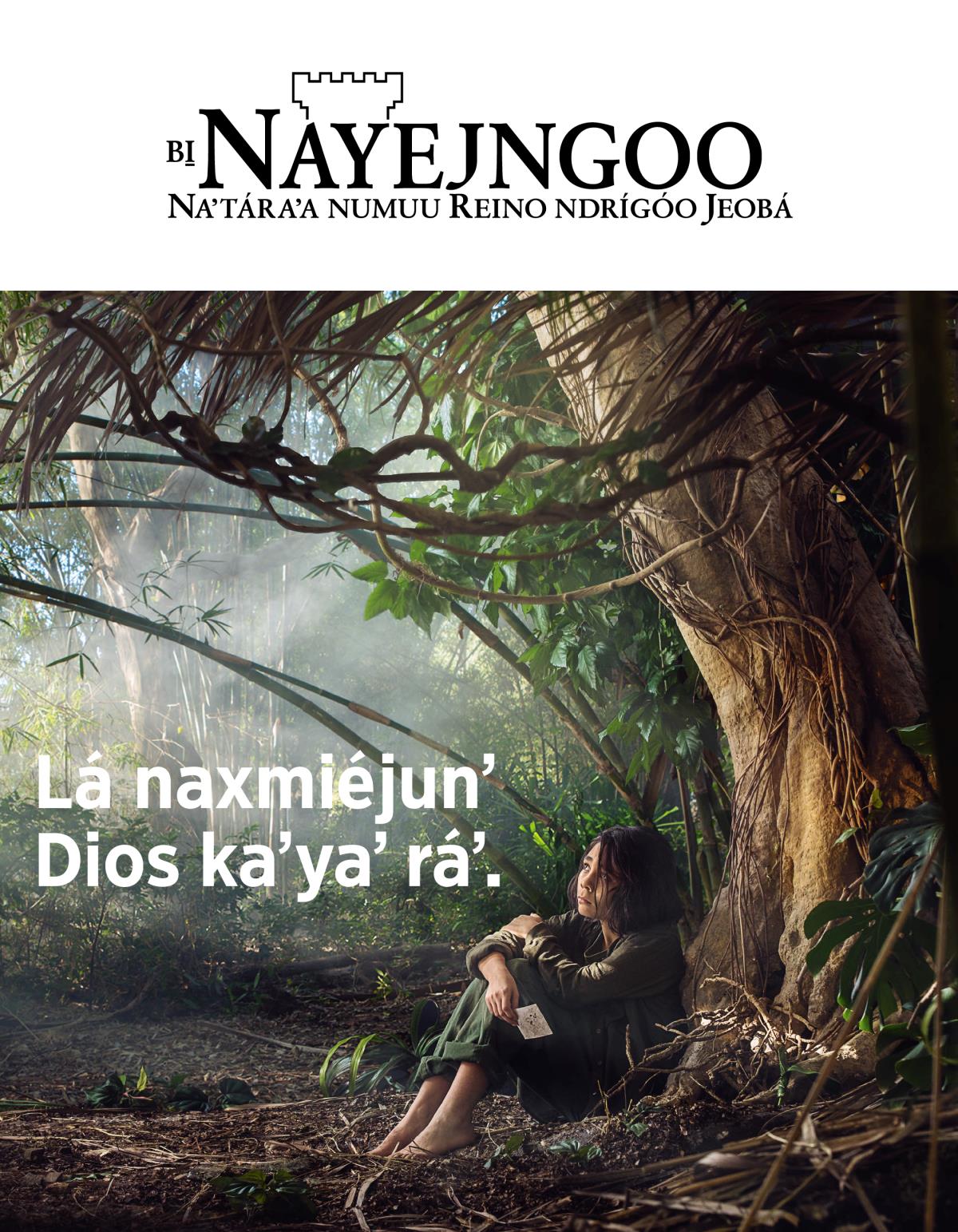 Bi̱ Nayejngoo, 2018, número 3 | Lá naxmiéjunʼ Dios kaʼyaʼ ráʼ.