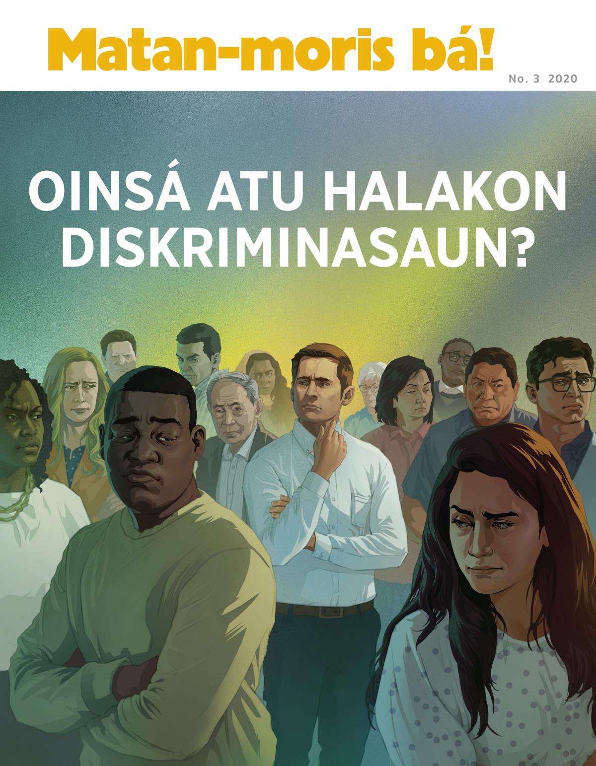 Matan-moris bá! No. 3 2020 | Oinsá atu halakon diskriminasaun?