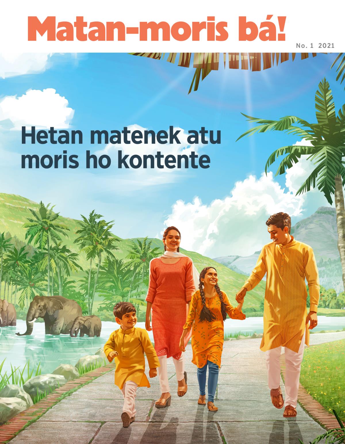 Matan-moris bá! No. 1 2021 | Hetan matenek atu moris ho kontente.