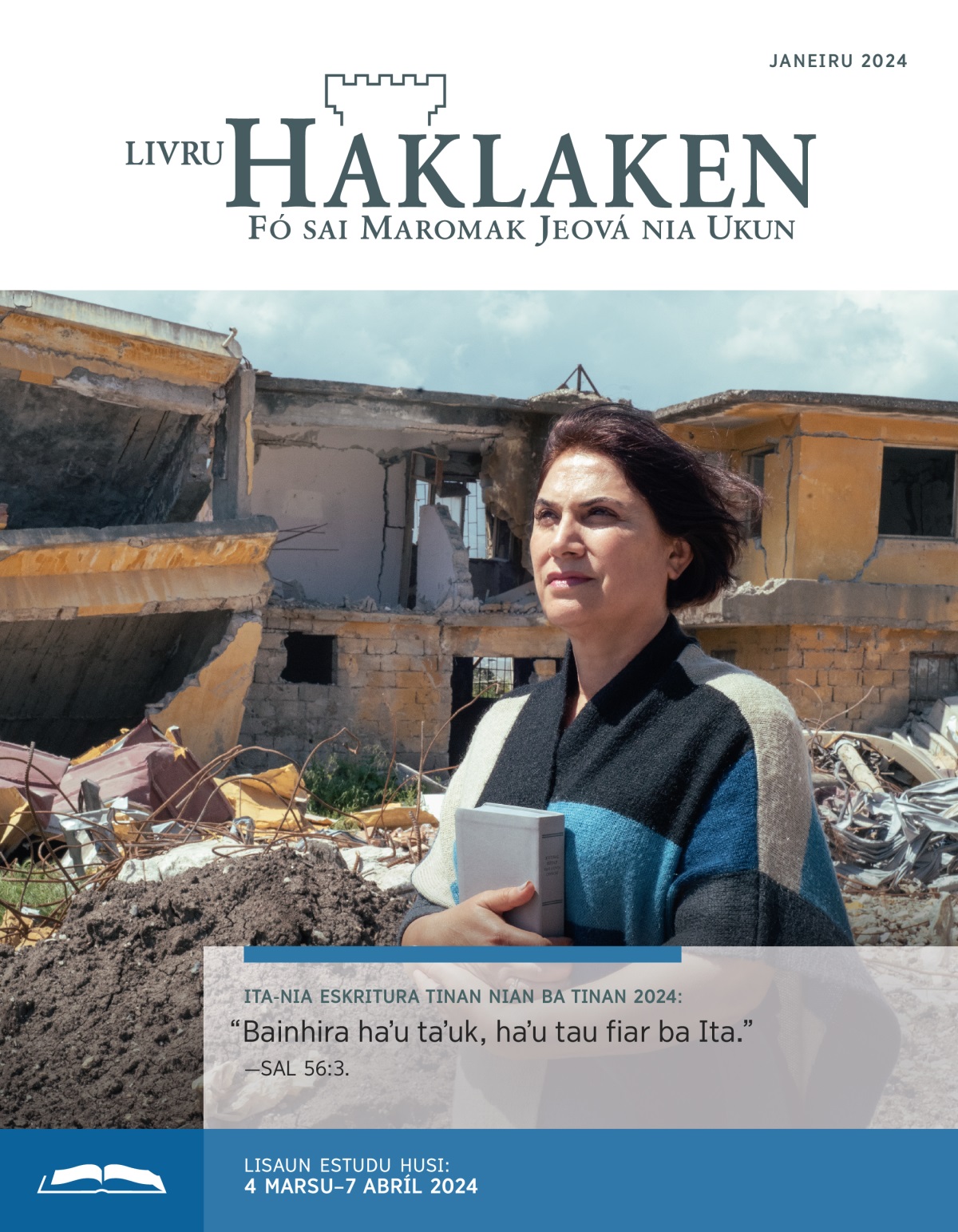 Irmán ida kaer Bíblia no hamriik iha ninia uma oin ho fiar metin maski ninia uma rahun ona tanba dezastre.