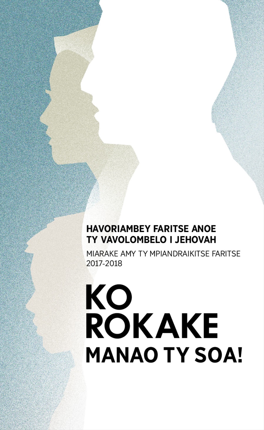 Havoriambey Faritse Anoe ty Vavolombelo i Jehovah: Miarake amy ty Mpiandraikitse Faritse 2017-2018