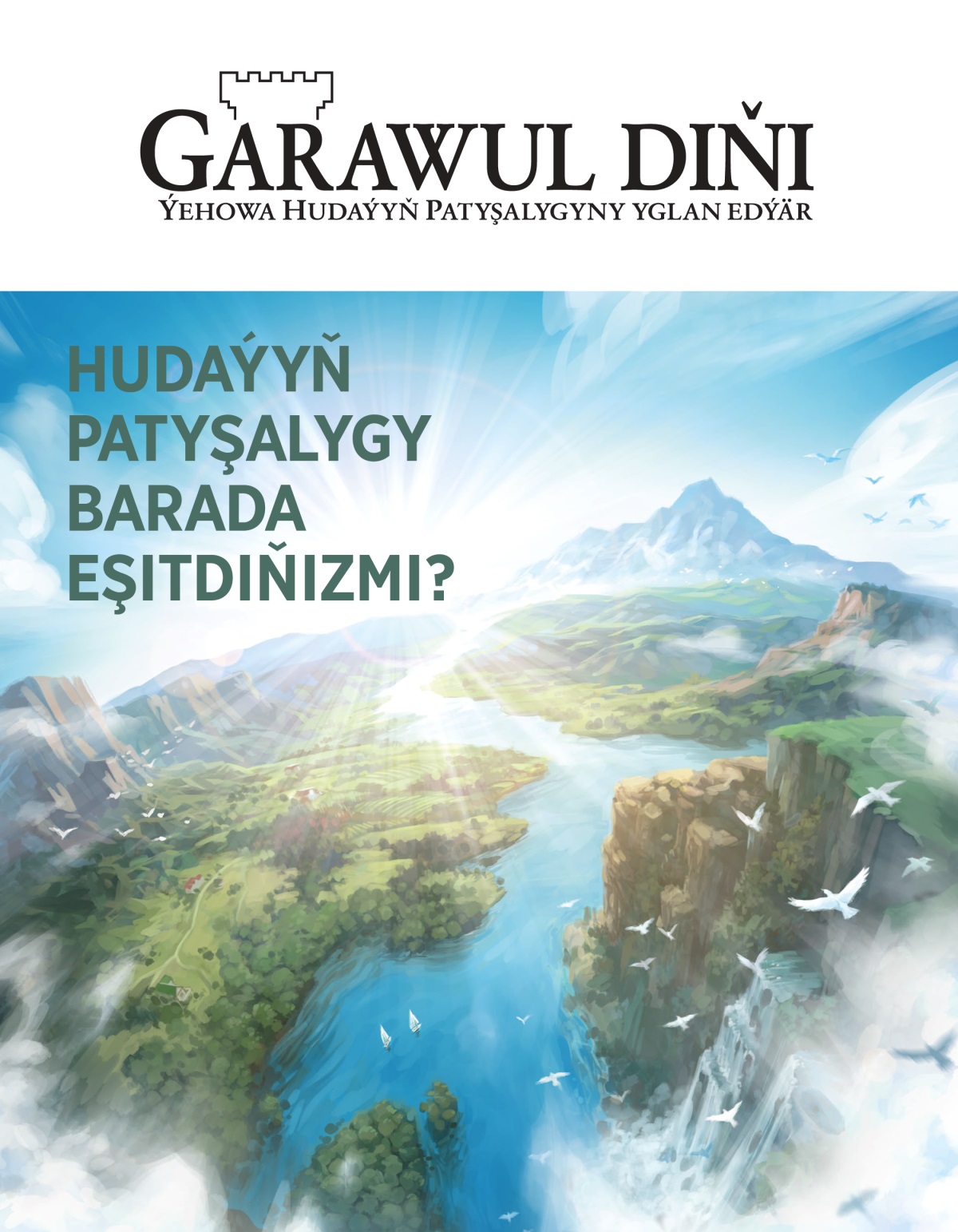«Garawul diňi» žurnaly, № 2, 2020 | Hudaýyň Patyşalygy barada eşitdiňizmi?
