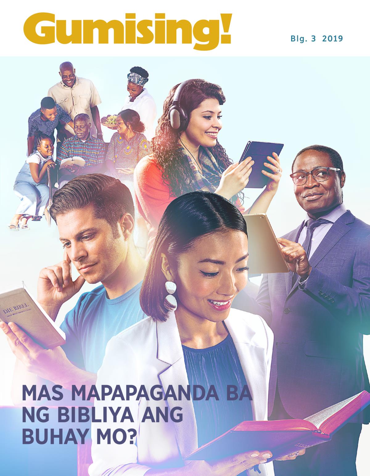Gumising! Blg. 3 2019 | Mas Mapapaganda Ba ng Bibliya ang Buhay Mo?
