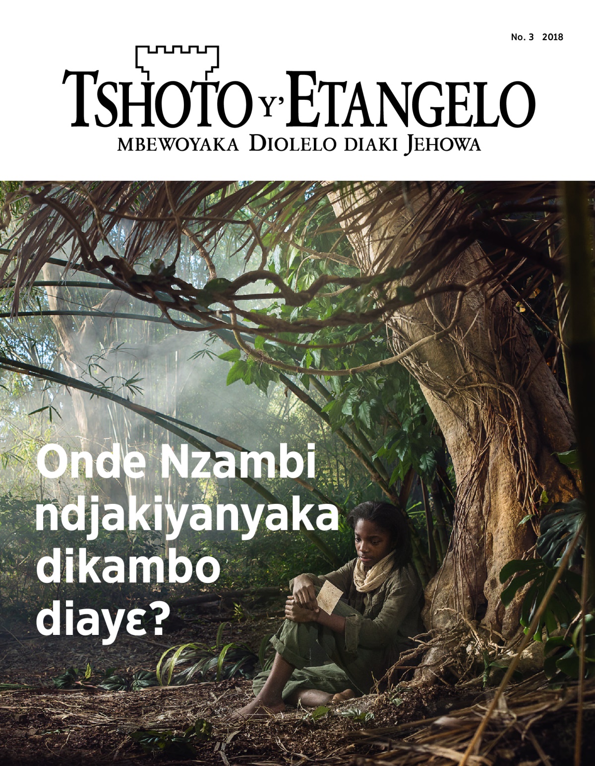 Tshoto y’Etangelo, No. 3, 2018 | Onde Nzambi ndjakiyanyaka dikambo diayɛ?