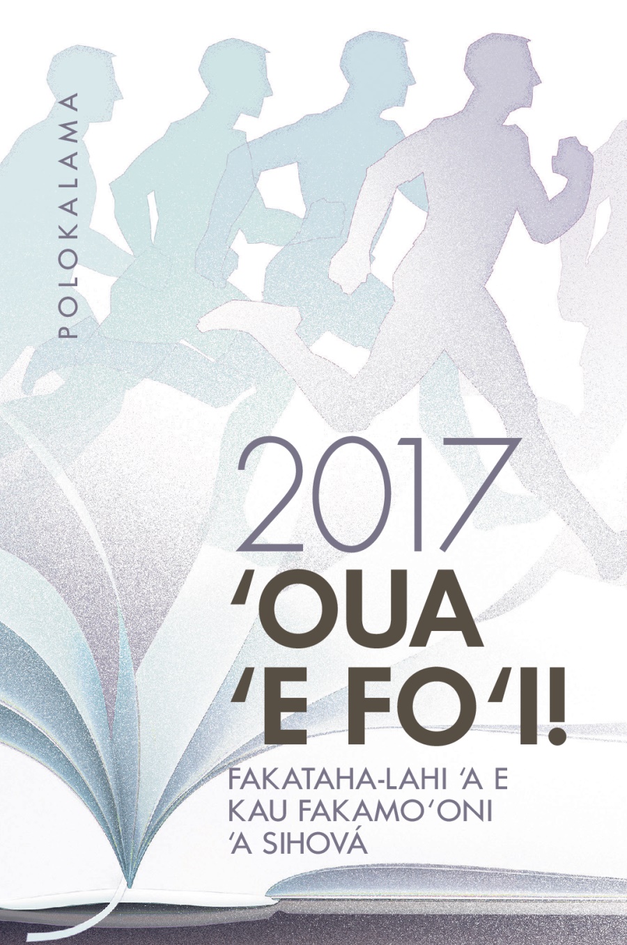 Polokalama ki he Fakataha-Lahi ‘a e Kau Fakamo‘oni ‘a Sihová 2017