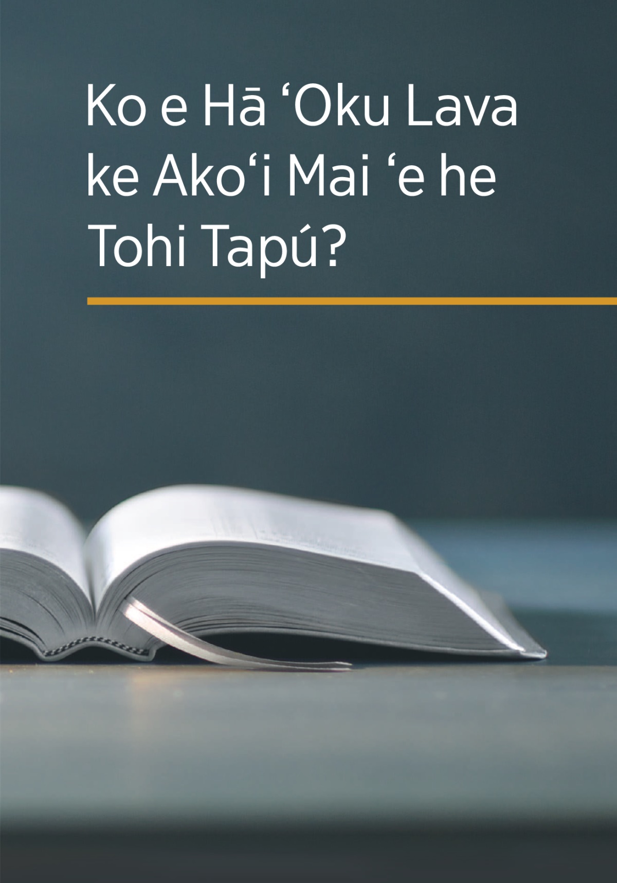 Takafi ʻo e tohi ‘Ko e Hā ʻOku Lava ke Akoʻi Mai ʻe he Tohi Tapú?’