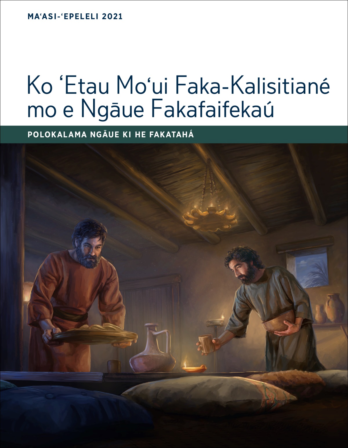 Ko ʻEtau Moʻui Faka-Kalisitiané mo e Ngāue Fakafaifekaú—Polokalama Ngāue ki he Fakatahá, Maʻasi-ʻEpeleli 2021.