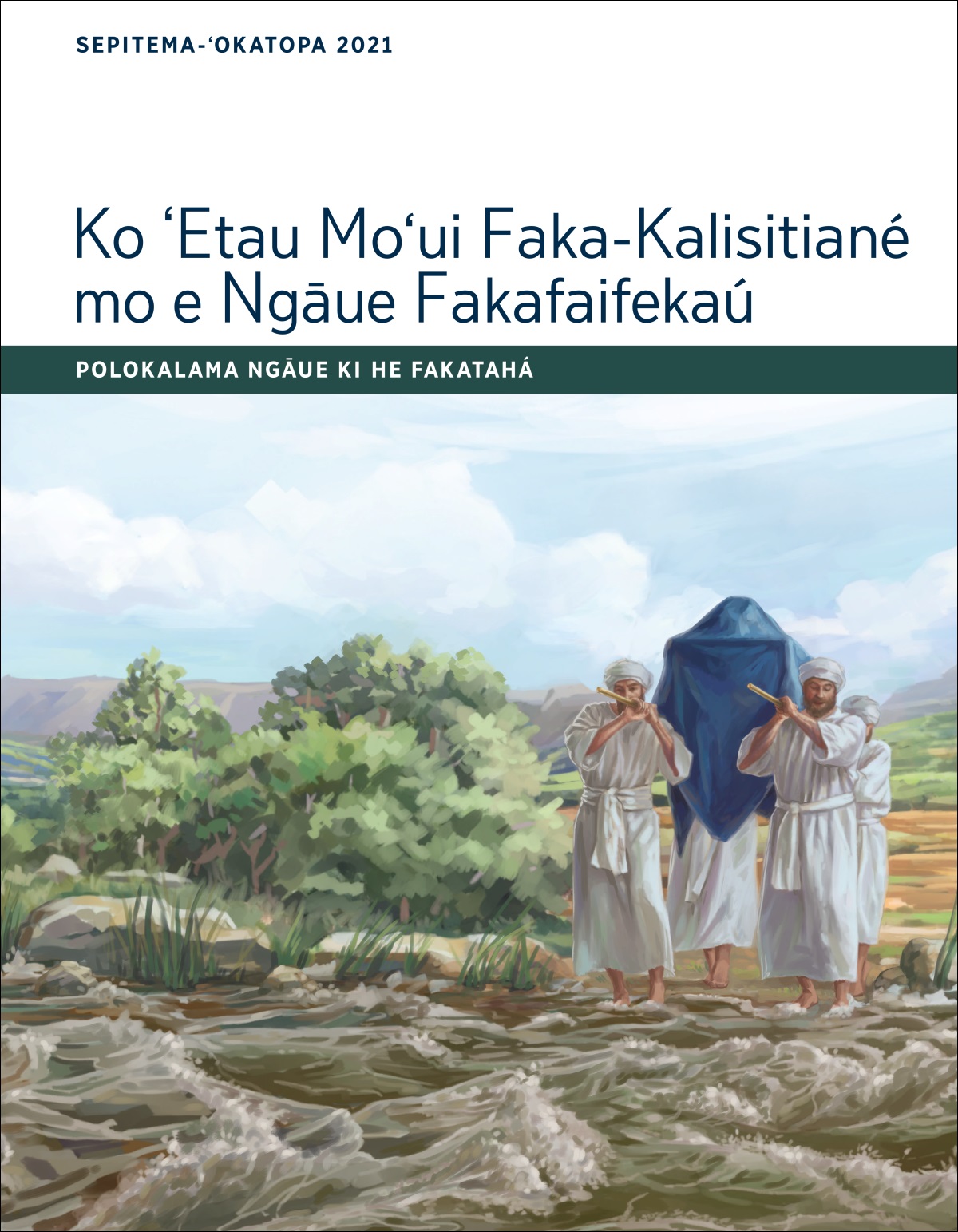 Ko ʻEtau Moʻui Faka-Kalisitiané mo e Ngāue Fakafaifekaú—Polokalama Ngāue ki he Fakatahá, Sepitema-ʻOkatopa 2021.