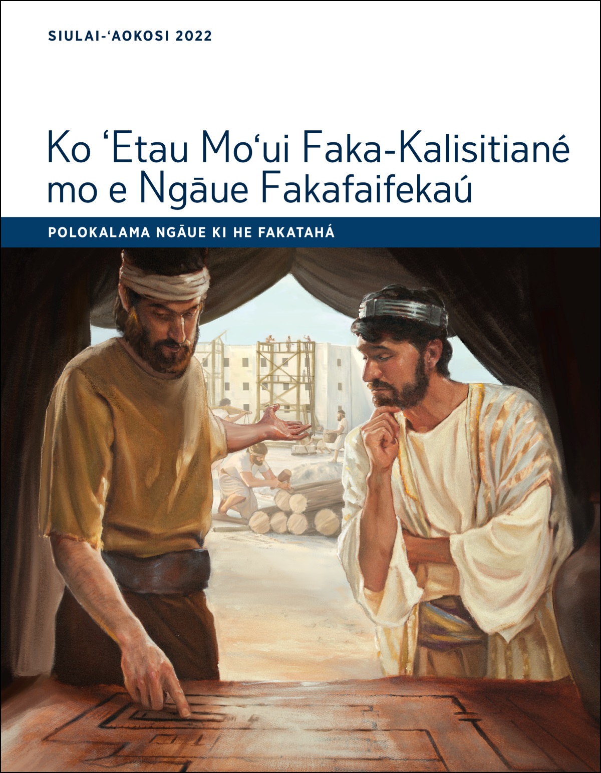 Ko ʻEtau Moʻui Faka-Kalisitiané mo e Ngāue Fakafaifekaú—Polokalama Ngāue ki he Fakatahá, Siulai-ʻAokosi 2022.
