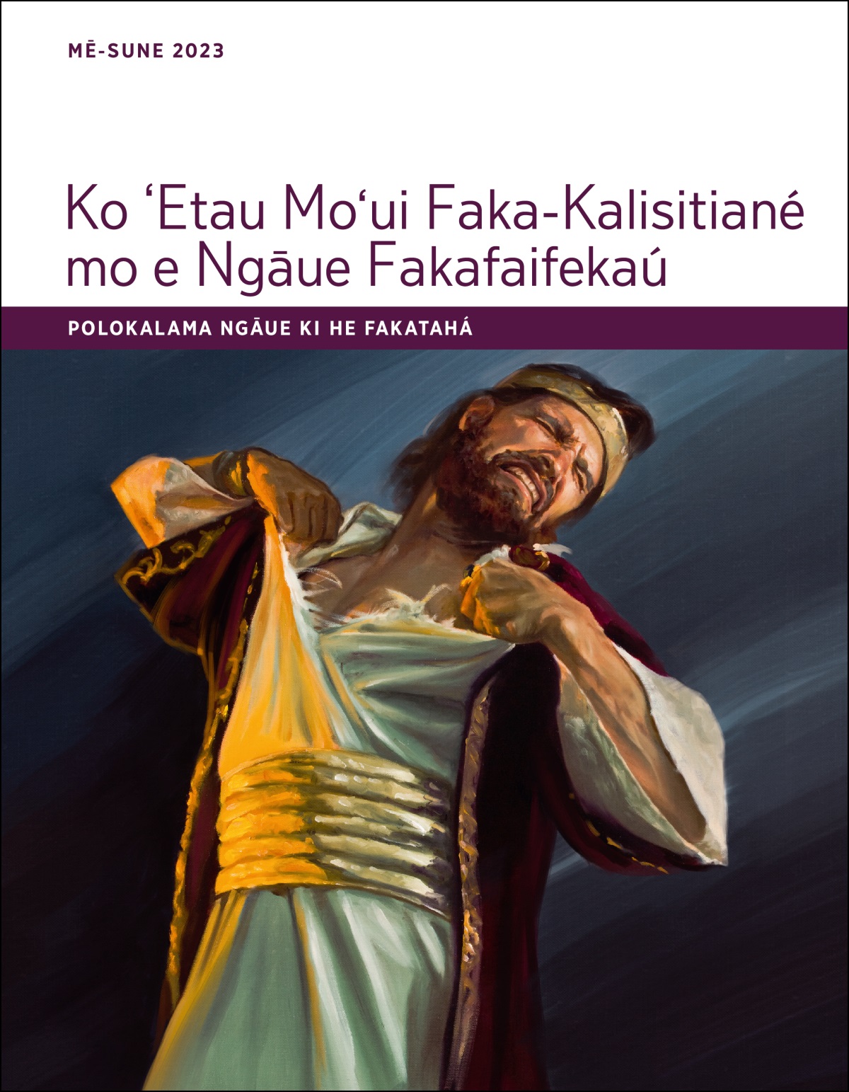 Ko ʻEtau Moʻui Faka-Kalisitiané mo e Ngāue Fakafaifekaú—Polokalama Ngāue ki he Fakatahá, Mē-Sune 2023.