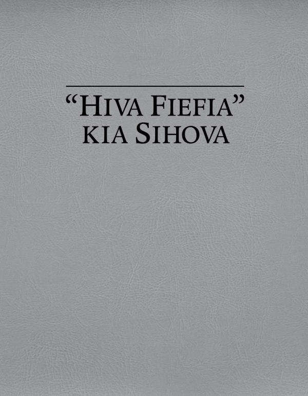 “Hiva Fiefia” kia Sihova