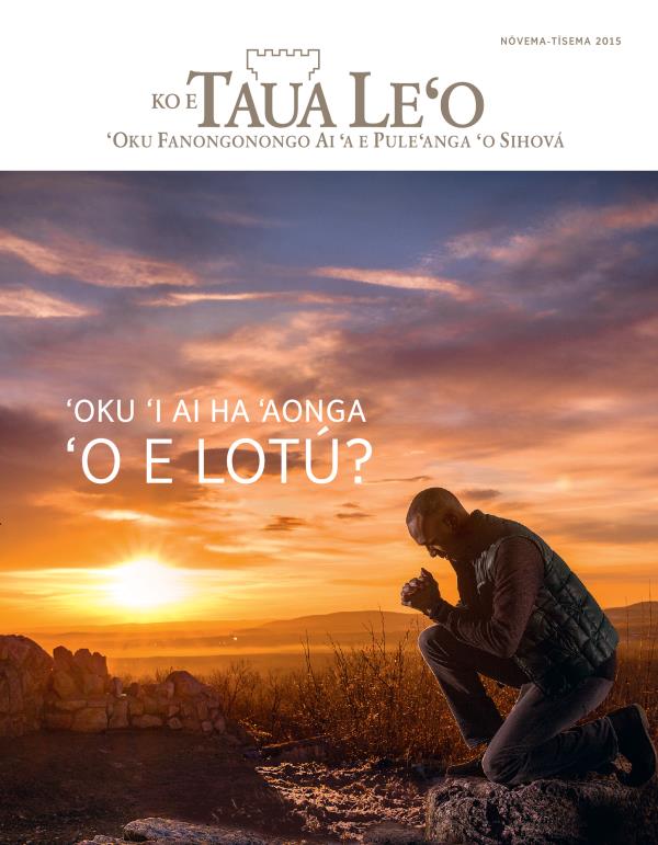 Takafi ʻo e Makasini Taua Leʻo, ʻOkatopa 2015 | ʻOku ʻi Ai ha ʻAonga ʻo e Lotú?