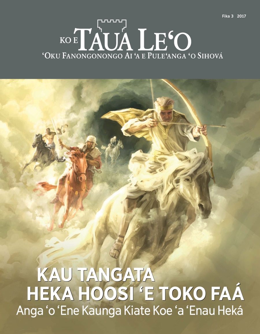 Ko e makasini Ko e Taua Leʻo, Fika 3, 2017 | Kau Tangata Heka Hoosi ʻe Toko Faá—Anga ʻo ʻEne Kaunga Kiate Koe ʻa ʻEnau Heká