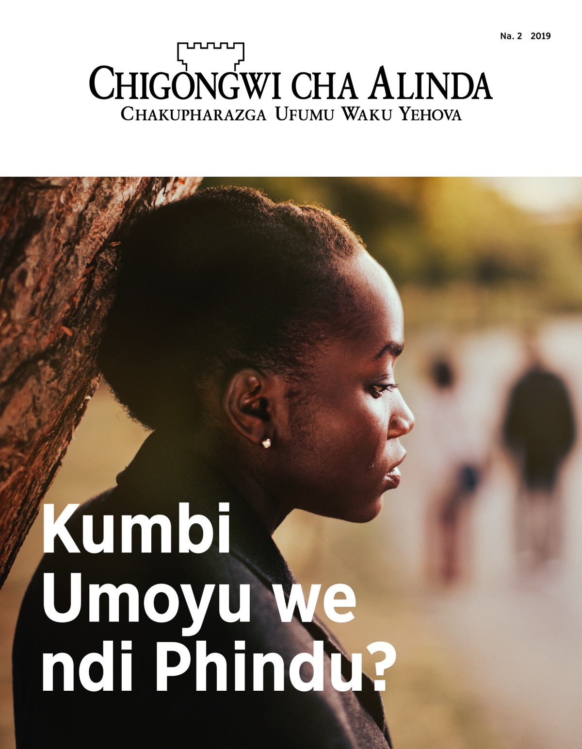 Magazini ya Chigongwi cha Alinda, Na. 2, 2019 | Kumbi Umoyu we ndi Phindu?