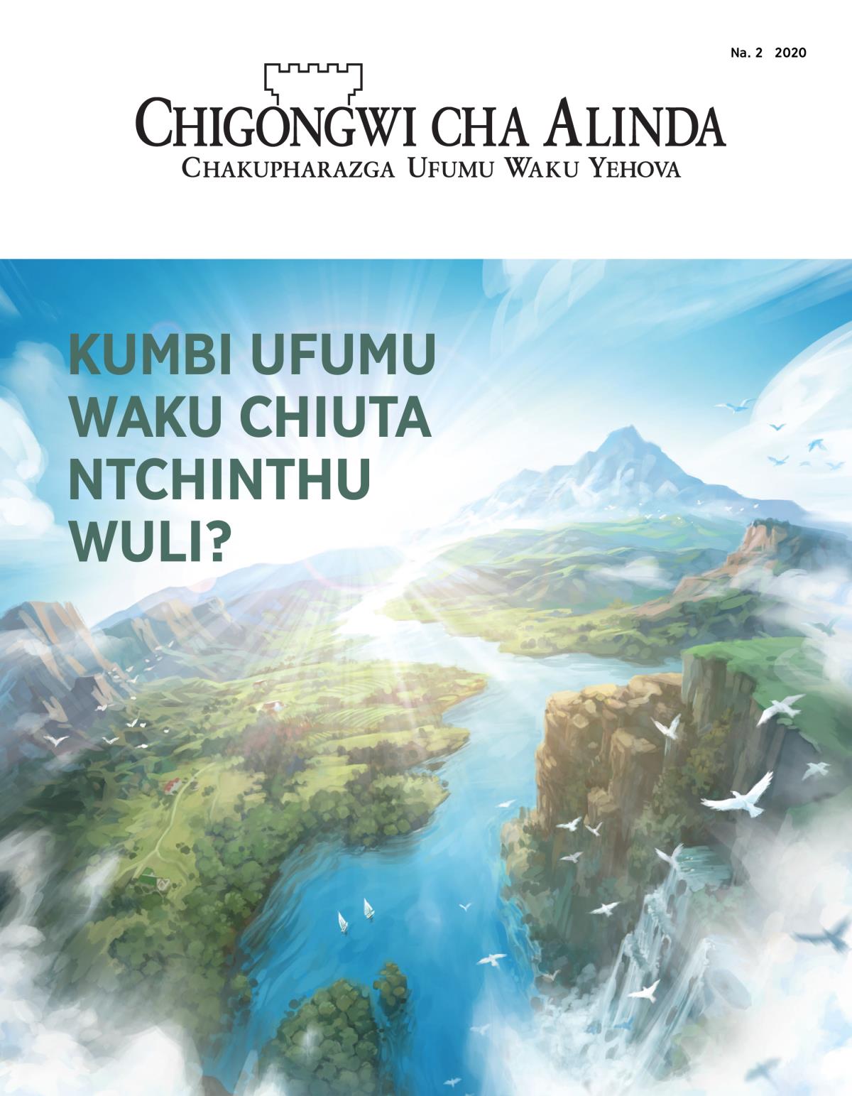 Magazini ya Chigongwi cha Alinda, Na. 2, 2020 | Kumbi Ufumu Waku Chiuta Ntchinthu Wuli?