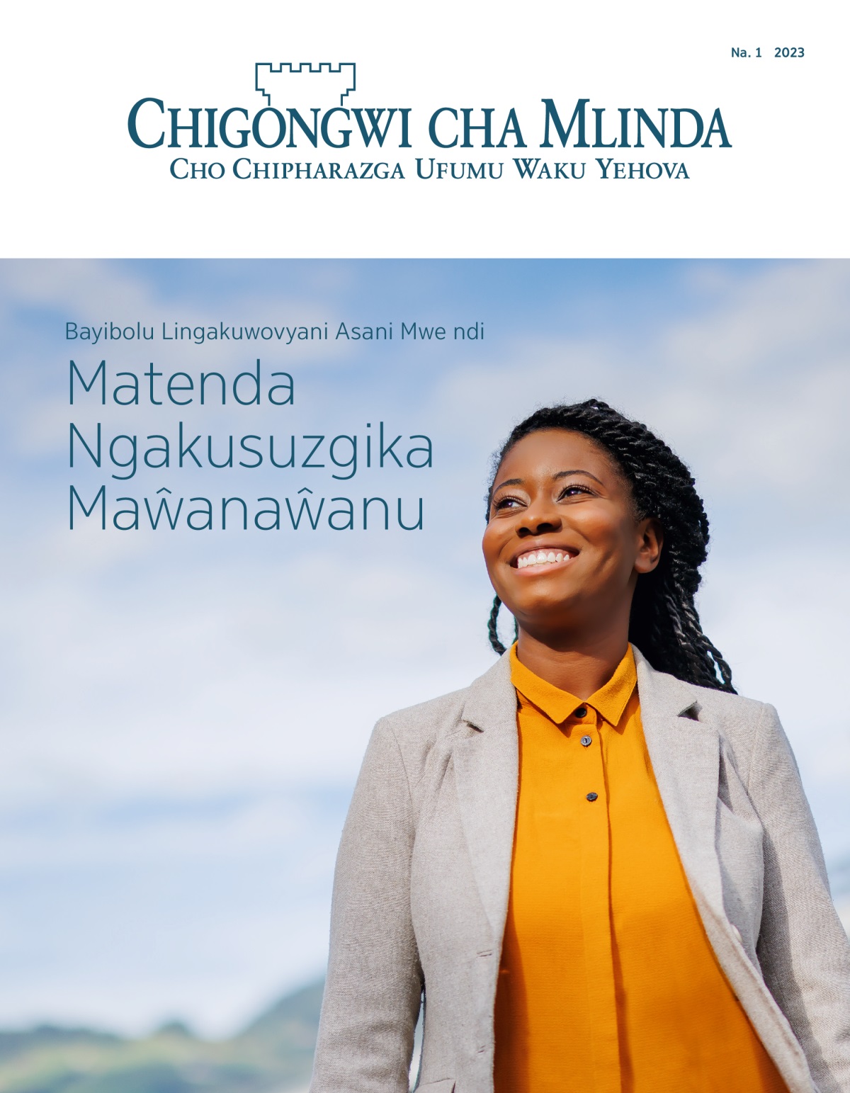 Magazini ya Chigongwi cha Mlinda, Na. 1 2023 | Bayibolu Lingakuwovyani Asani Mwe ndi Matenda Ngakusuzgika Maŵanaŵanu.