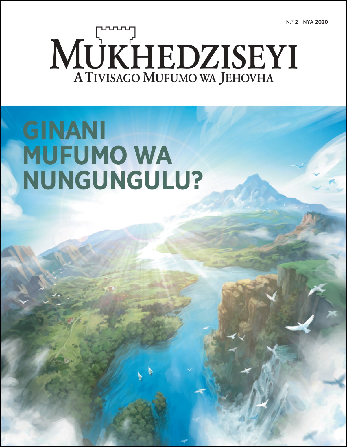“Mukhedziseyi” nya N.° 2 nya 2020, wu gu khuwo: “Ginani Mufumo wa Nungungulu?”