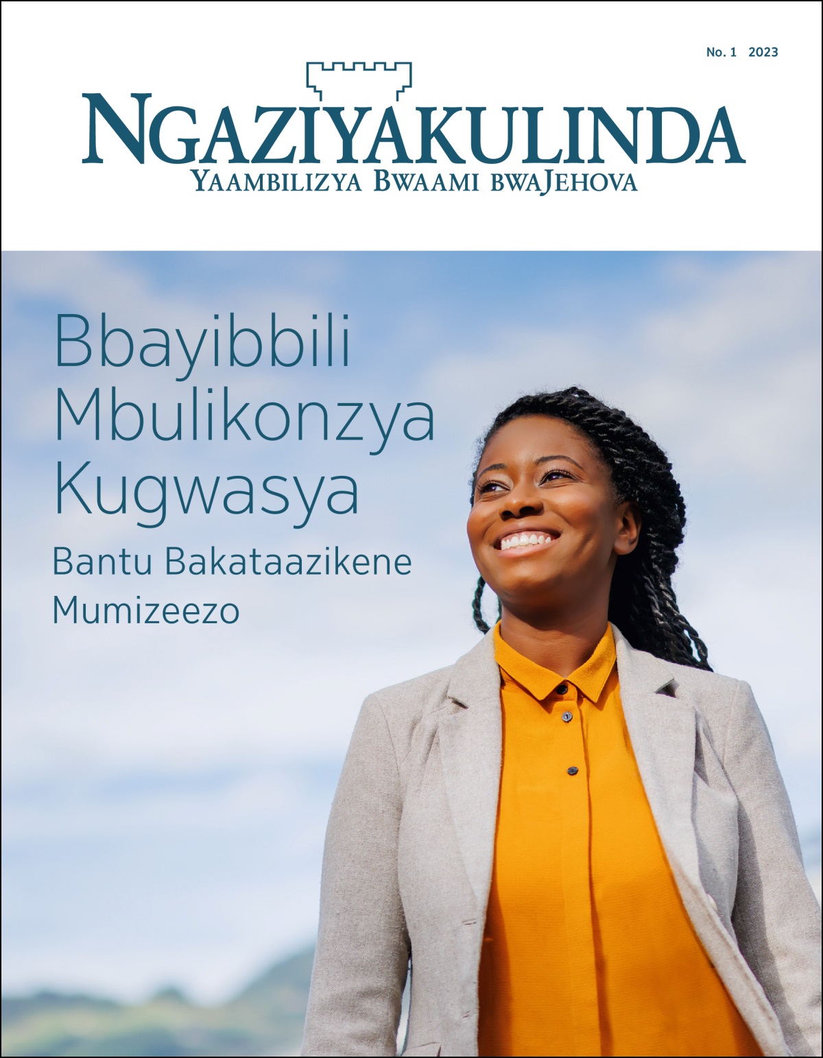 “Ngaziyakulinda” No. 1 2023, ilaamutwe utii “Bbayibbili Mbulikonzya Kugwasya Bantu Bakataazikene Mumizeezo.”