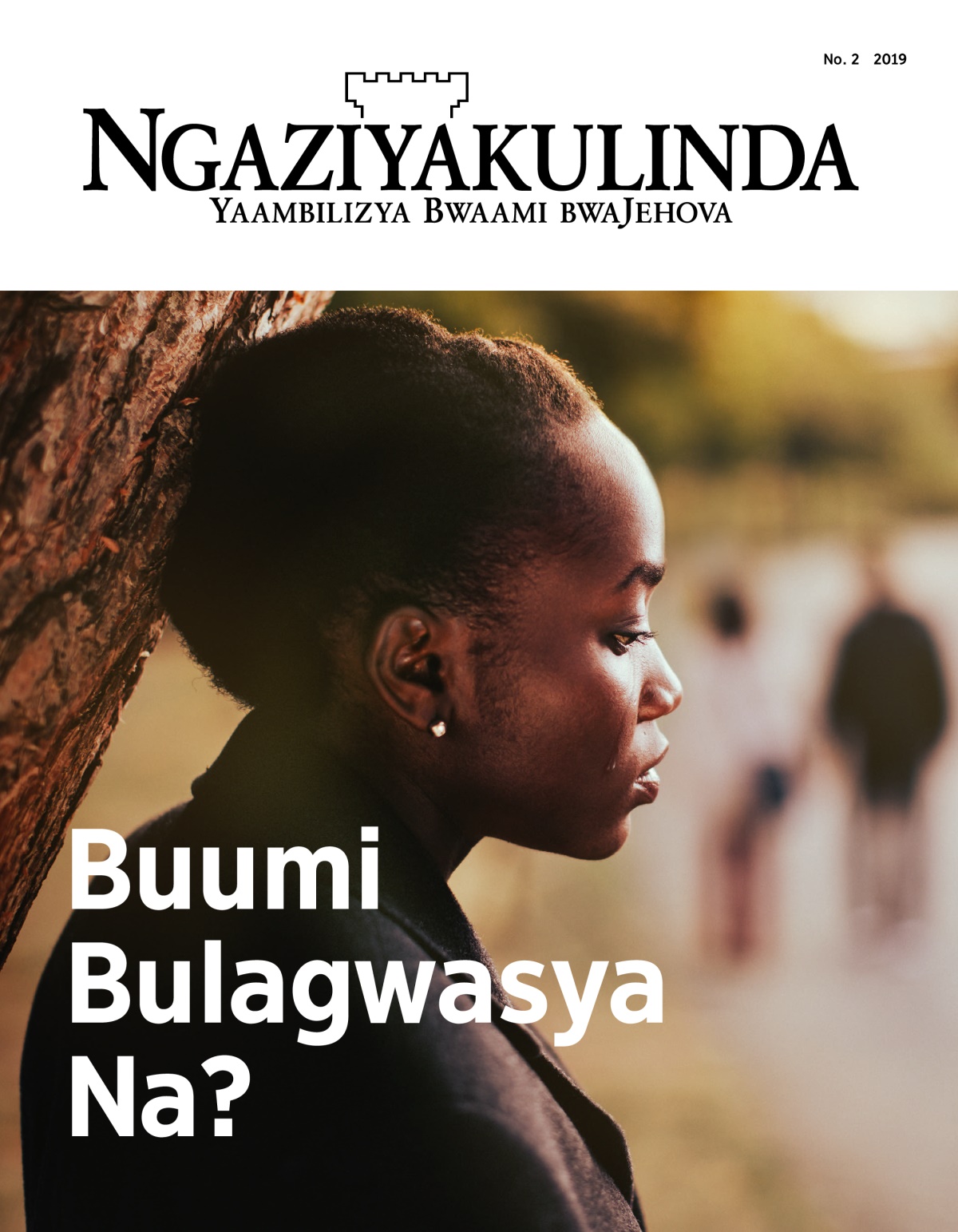 Magazini yaNgaziyakulinda, No. 2, 2019 | Buumi Bulagwasya Na?